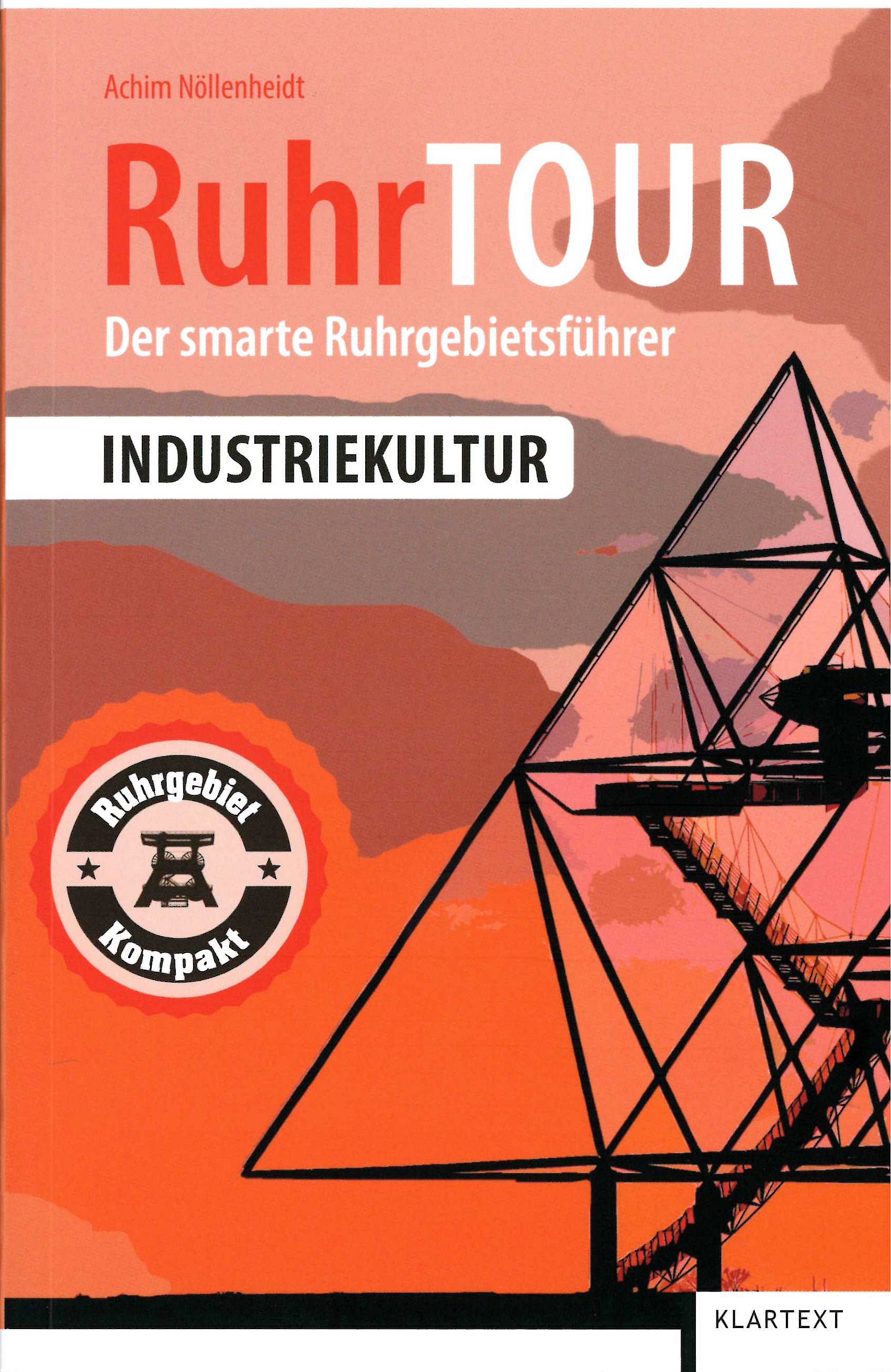 Reiseführer: RuhrTOUR - Industriekultur